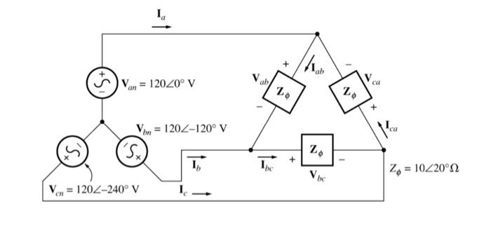Calculate La Lb Ic Lab Ibc Ica Vab Vbc Vca Calculate Complex Power Real Power And Reactive Power Of The Load 2