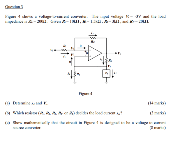 Question 3 Figure 4 Shows A Voltage To Current Converter The Input Voltage V 3v And The Load Impedance Is Z 20052 G 1