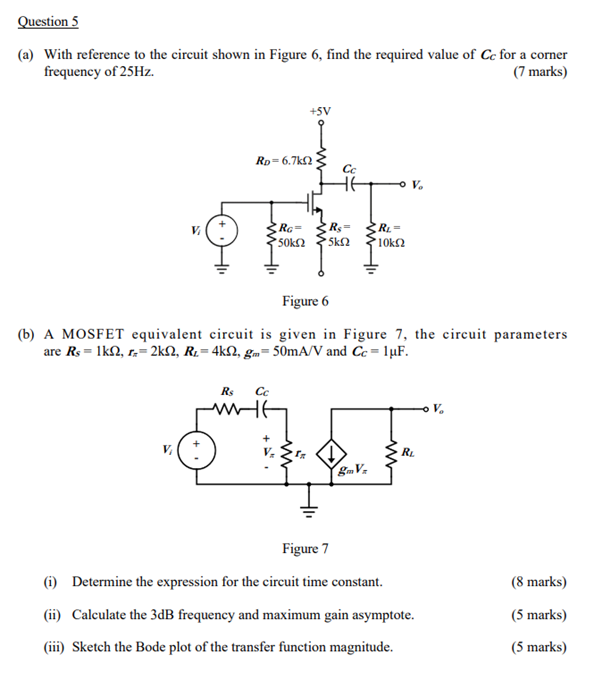Question 5 A With Reference To The Circuit Shown In Figure 6 Find The Required Value Of Cc For A Corner Frequency Of 1
