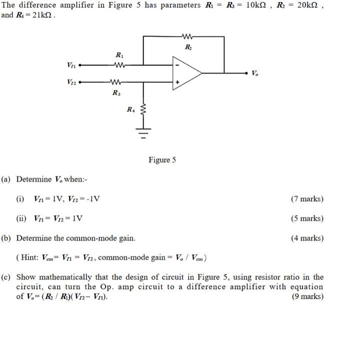 The Difference Amplifier In Figure 5 Has Parameters R1 Rs 10kn R2 20kn And R 218 2 W R R Vi V V12 W R R Fi 1