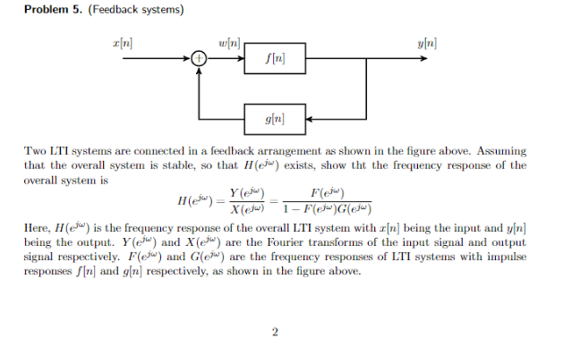 Problem 5 Feedback Systems 2 N W N Y N S N 9 N Two Lti Systems Are Connected In A Feedback Arrangement As Shown I 1