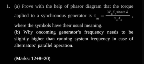 M A 6 X Ts 1 A Prove With The Help Of Phasor Diagram That The Torque 3v E Sinsin 8 Applied To A Synchronous Generato 1