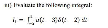 Evaluate The Following With Delta And Unit Step Function 1