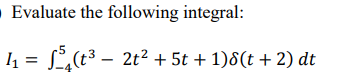 Evaluate The Following With Delta And Unit Step Function 3