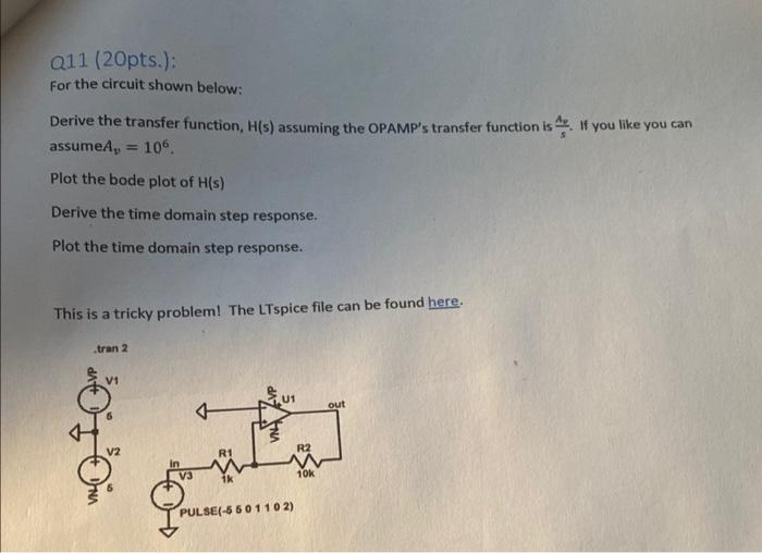 A11 20pts For The Circuit Shown Below Derive The Transfer Function H S Assuming The Opamp S Transfer Function Is 1