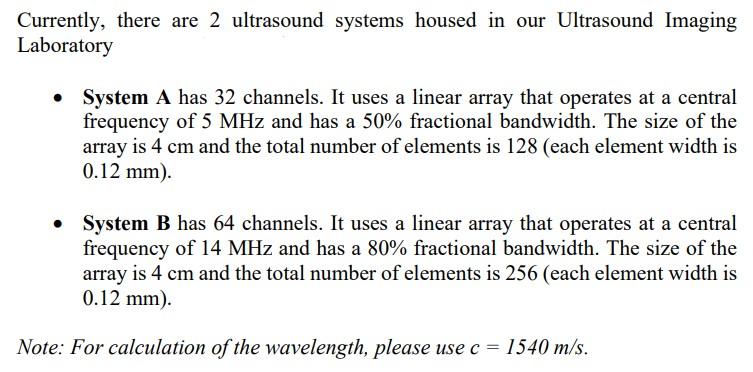 Currently There Are 2 Ultrasound Systems Housed In Our Ultrasound Imaging Laboratory System A Has 32 Channels It Use 1