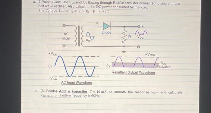 A 7 Points Calculate Voc And Loc Flowing Through R 10kresistor Connected To Single Phase Half Wave Rectifier Also Cal 1