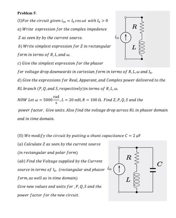 W 2000 Problem 5 1 For The Circuit Given In 1 Cos Ut With I 0 A Write Expression For The Complex Impedence R Z 1