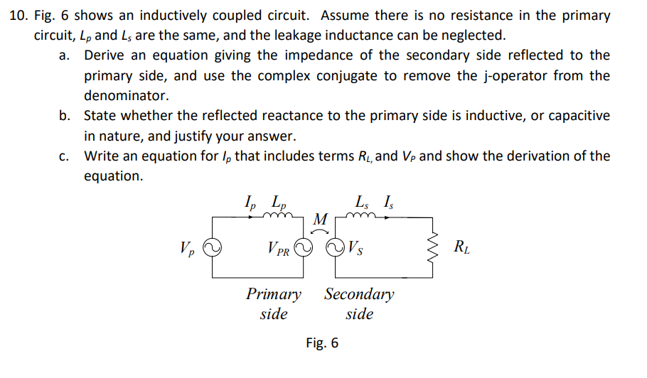10 Fig 6 Shows An Inductively Coupled Circuit Assume There Is No Resistance In The Primary Circuit Lp And Ls Are The 1