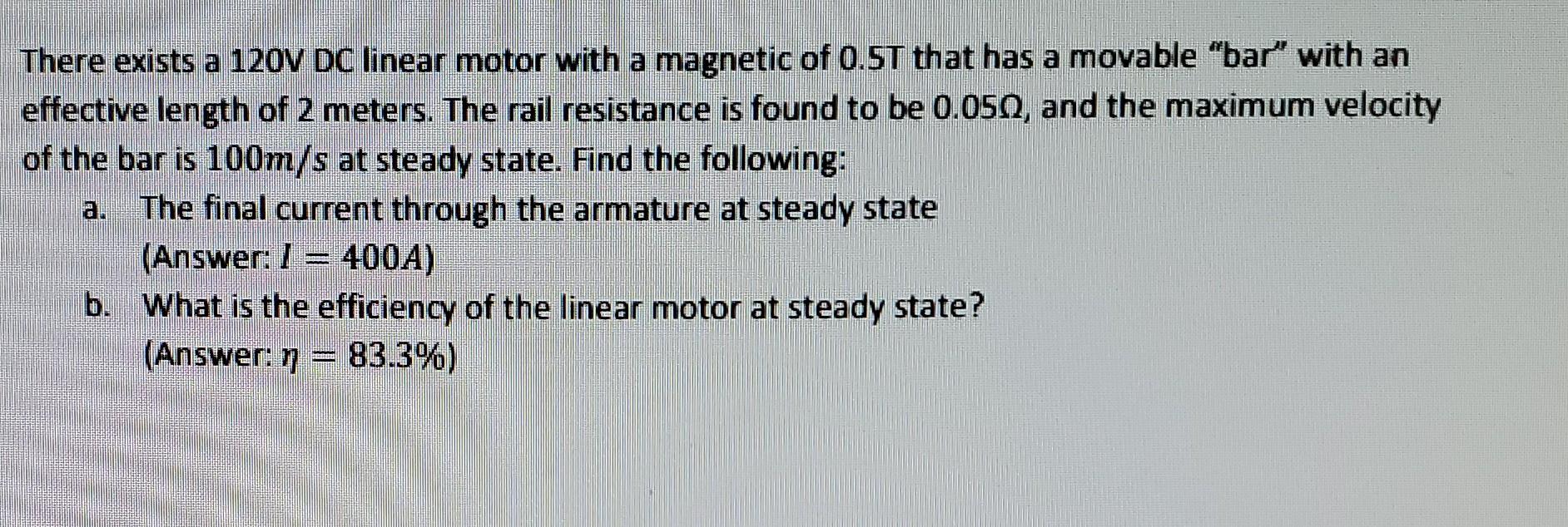 There Exists A 120v Dc Linear Motor With A Magnetic Of 0 5t That Has A Movable Bar With An Effective Length Of 2 Meter 1
