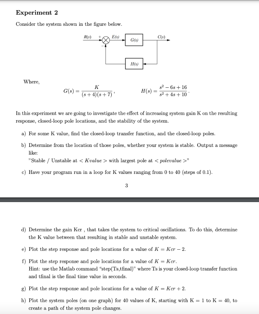 Experiment 2 Consider The System Shown In The Figure Below R S E S C S G S H S Where K G S S 4 8 7 S2 1