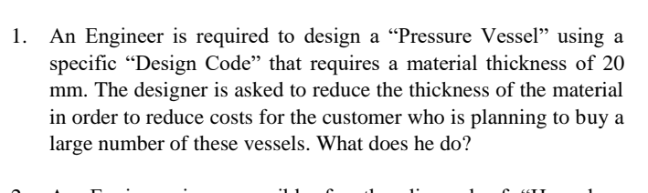 1 An Engineer Is Required To Design A Pressure Vessel Using A Specific Design Code That Requires A Material Thickne 1