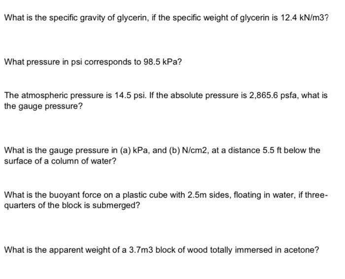 What Is The Specific Gravity Of Glycerin If The Specific Weight Of Glycerin Is 12 4 Kn M3 What Pressure In Psi Corresp 1