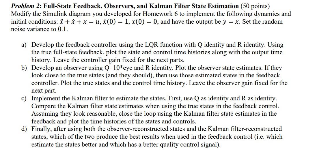 Problem 2 Full State Feedback Observers And Kalman Filter State Estimation 50 Points Modify The Simulink Diagram Yo 1