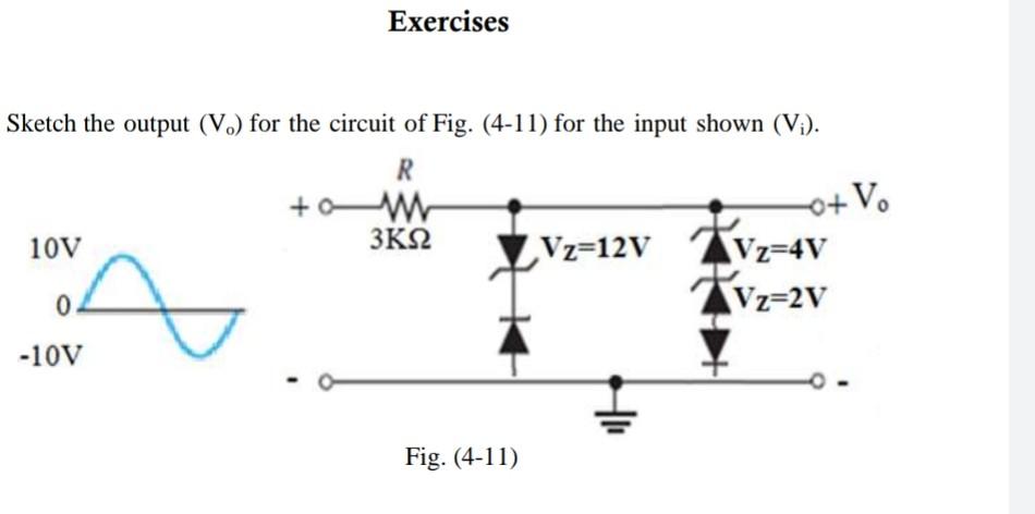 Exercises Otvo Sketch The Output V For The Circuit Of Fig 4 11 For The Input Shown V R M V 10v 3k22 Vz 12 1