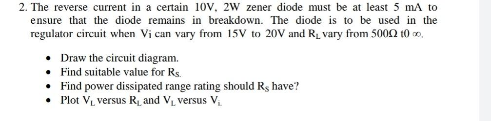 2 The Reverse Current In A Certain 10v 2w Zener Diode Must Be At Least 5 Ma To Ensure That The Diode Remains In Breakd 1