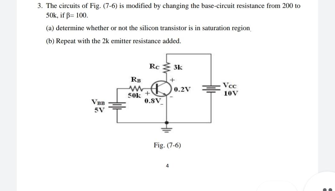 3 The Circuits Of Fig 7 6 Is Modified By Changing The Base Circuit Resistance From 200 To 50k If Ss 100 A Determ 1