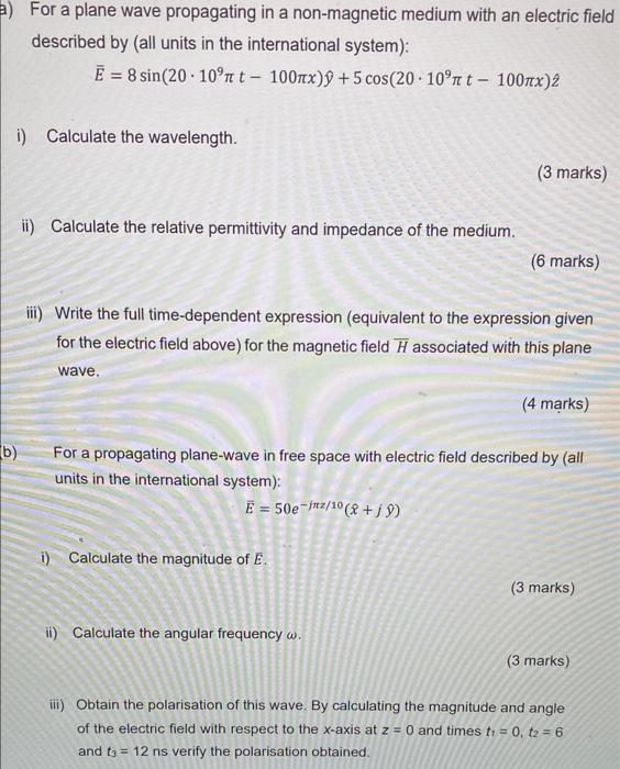 For A Plane Wave Propagating In A Non Magnetic Medium With An Electric Field Described By All Units In The Internatio 1