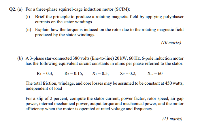 Q2 A For A Three Phase Squirrel Cage Induction Motor Scim 1 Brief The Principle To Produce A Rotating Magnetic F 1
