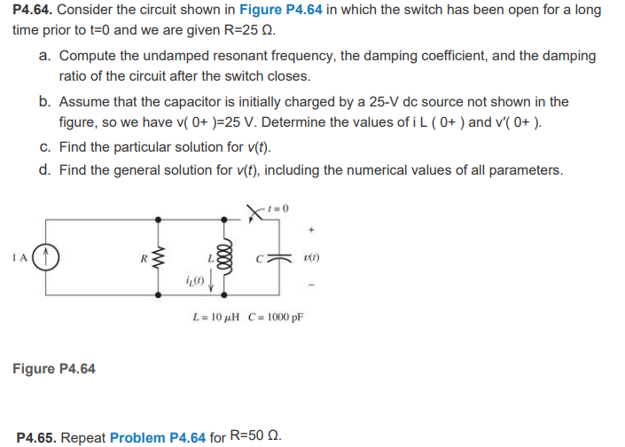 P4 64 Consider The Circuit Shown In Figure P4 64 In Which The Switch Has Been Open For A Long Time Prior To T 0 And We 1