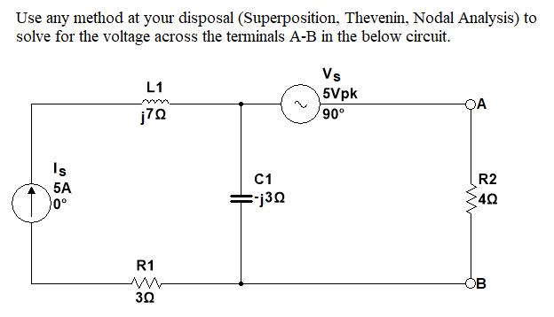 Use Any Method At Your Disposal Superposition Thevenin Nodal Analysis To Solve For The Voltage Across The Terminals 1