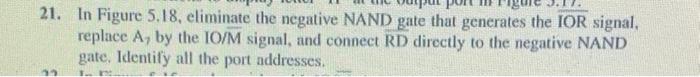 21 In Figure 5 18 Eliminate The Negative Nand Gate That Generates The Ior Signal Replace A By The To M Signal And C 1