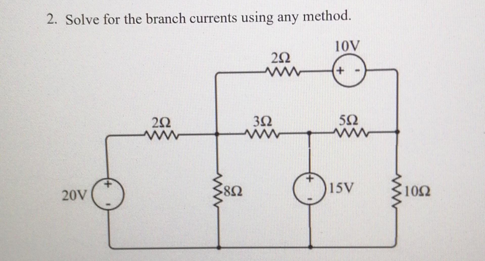 Solve For The Branch Using Any Method 1