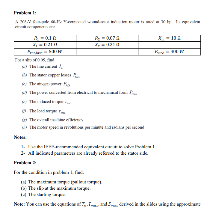 Problem 1 A 208 V Four Pole 60 Hz Y Connected Wound Rotor Induction Motor Is Rated At 30 Hp Its Equivalent Circuit Com 1