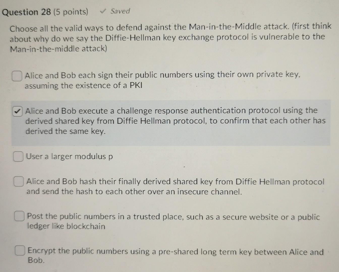 Question 28 5 Points Saved Choose All The Valid Ways To Defend Against The Man In The Middle Attack First Think Abou 1