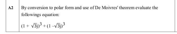 A2 By Conversion To Polar Form And Use Of De Moivres Theorem Evaluate The Followings Equation 1 V33 3 1 V3 3 1
