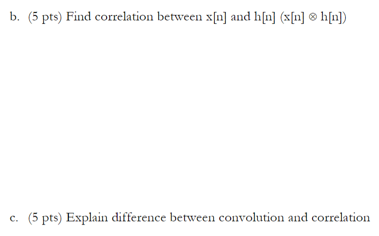 7 Consider X N 1 2 2 1 And H N 1 3 2 5 Pts Find Convolution Between X N And H N X N H N A B 5 2