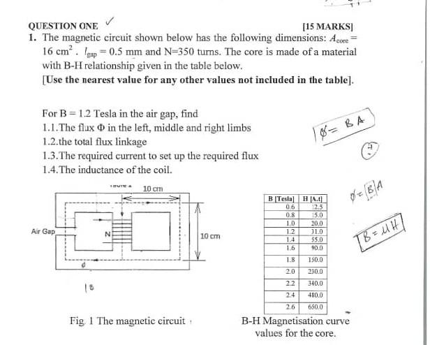Question One 15 Marksi 1 The Magnetic Circuit Shown Below Has The Following Dimensions Acore 16 Cm Ieup 0 5 Mm 1