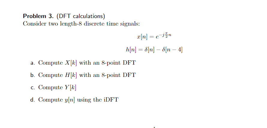Problem 3 Dft Calculations Consider Two Length 8 Discrete Time Signals X N E Jin H N 8 N S N 4 A Com 1