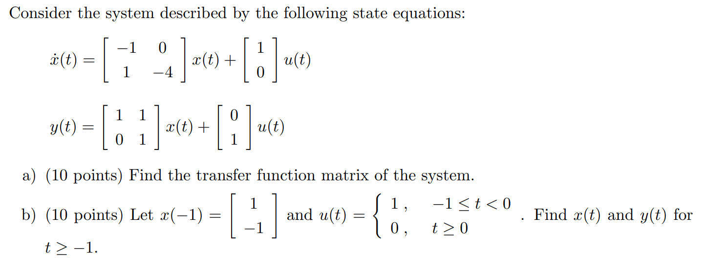 Consider The System Described By The Following State Equations 1 0 T X T U T 1 1 Y T 19 4 31 1 0 Od 1
