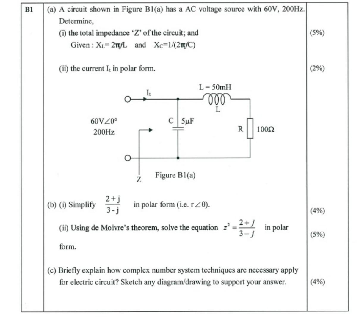 B1 A A Circuit Shown In Figure Bl A Has A Ac Voltage Source With 60v 200hz Determine I The Total Impedance Z O 1