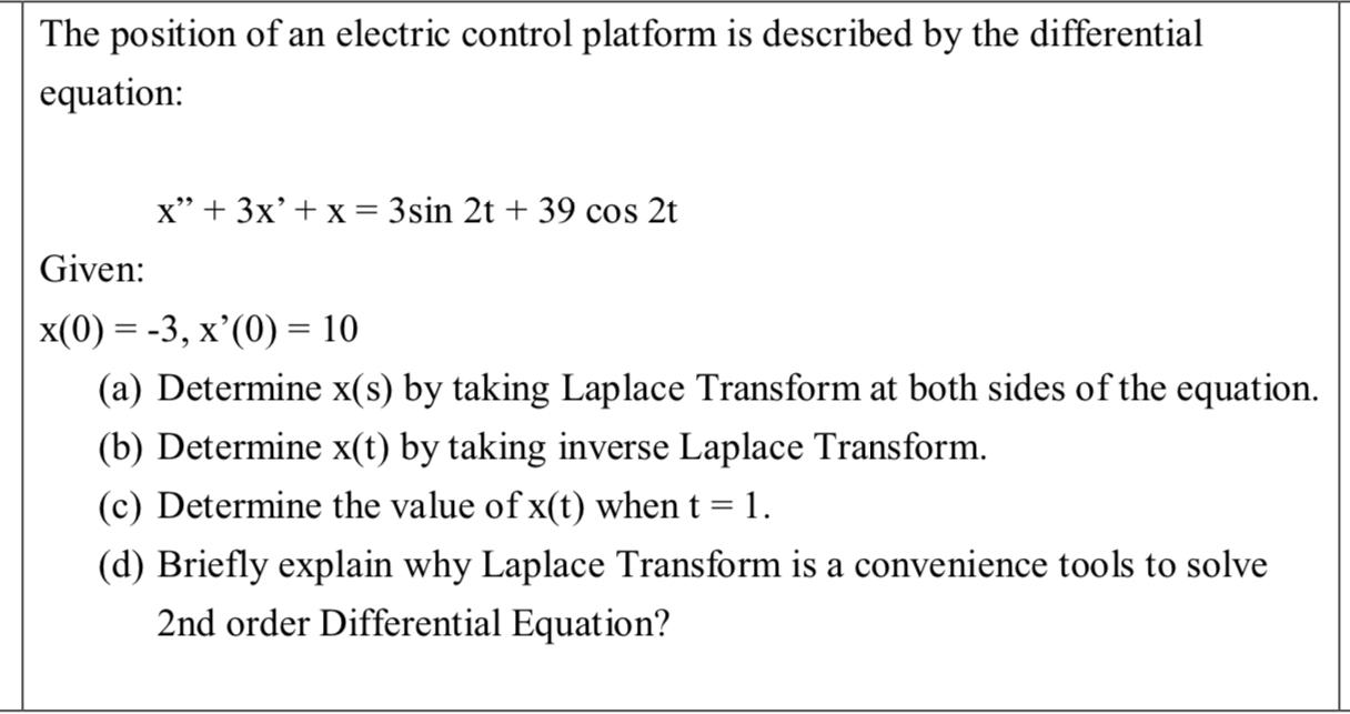 The Position Of An Electric Control Platform Is Described By The Differential Equation X 3x X 3sin 2t 39 Cos 2t 1
