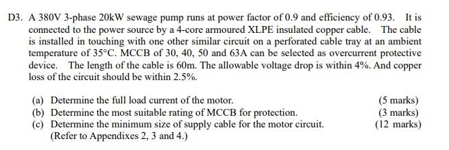 D3 A 380v 3 Phase 20kw Sewage Pump Runs At Power Factor Of 0 9 And Efficiency Of 0 93 It Is Connected To The Power Sou 1