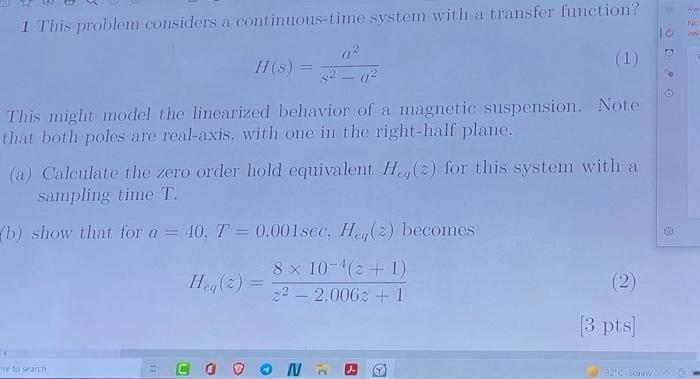 Na No 1 This Problem Considers A Continuous Time System With A Transfer Function 42 H S 1 8 0 This Might Model 1