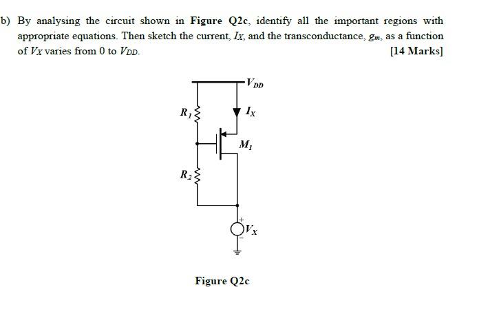 B By Analysing The Circuit Shown In Figure Q2c Identify All The Important Regions With Appropriate Equations Then Ske 1