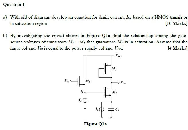 Question 1 A With Aid Of Diagram Develop An Equation For Drain Current Id Based On A Nmos Transistor In Saturation R 1