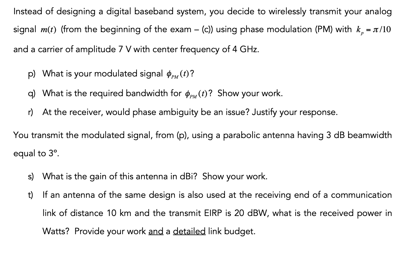 Instead Of Designing A Digital Baseband System You Decide To Wirelessly Transmit Your Analog Signal M T From The Begi 1