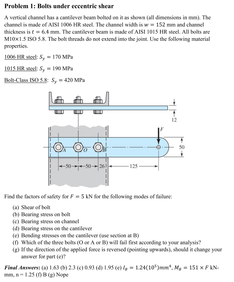 Problem 1 Bolts Under Eccentric Shear A Vertical Channel Has A Cantilever Beam Bolted On It As Shown All Dimensions In 1