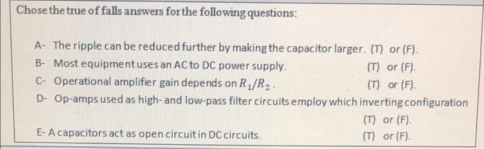 Chose The True Of Falls Answers For The Following Questions A The Ripple Can Be Reduced Further By Making The Capacito 1