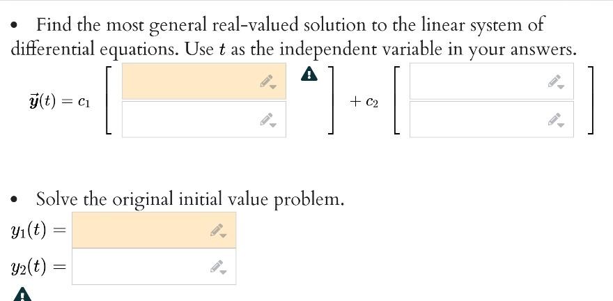 Consider The Initial Value Problem J 1 4 1 1 2 9 G 0 11 7 A Find The Eigenvalue 1 An Eigenvector Ol And A 2