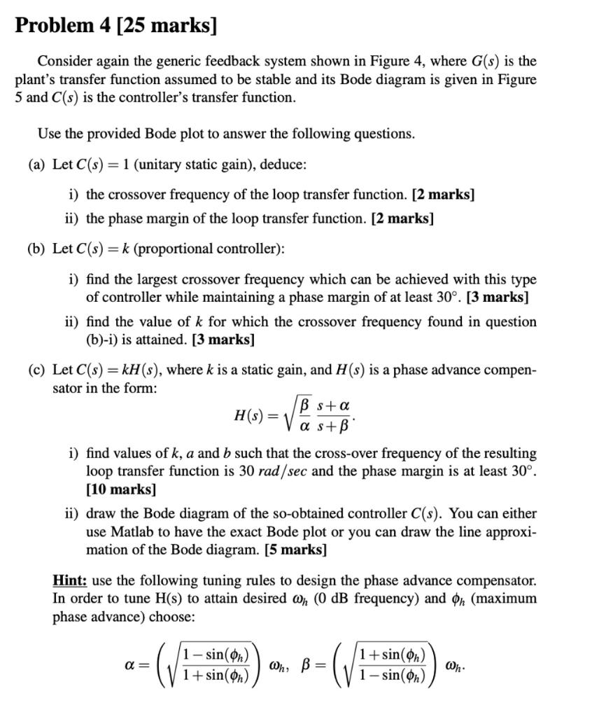 Problem 4 25 Marks Consider Again The Generic Feedback System Shown In Figure 4 Where G S Is The Plant S Transfer Fu 1