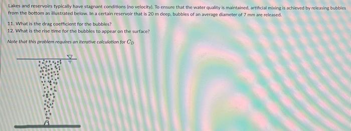 Lakes And Reservoirs Typically Have Stagnant Conditions No Velocity To Ensure That The Water Quality Is Maintained A 1