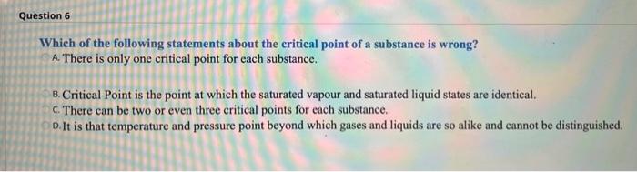 5 Points Save Am Question 2 Which Of The Following Statements About The Triple Point Of A Substance Is Wrong A There Ar 2