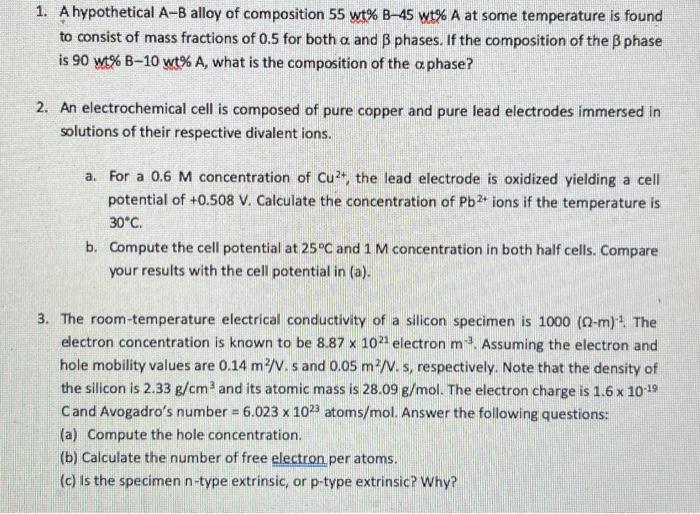 1 A Hypothetical A B Alloy Of Composition 55 Wt B 45 Wt A At Some Temperature Is Found To Consist Of Mass Fractions O 1