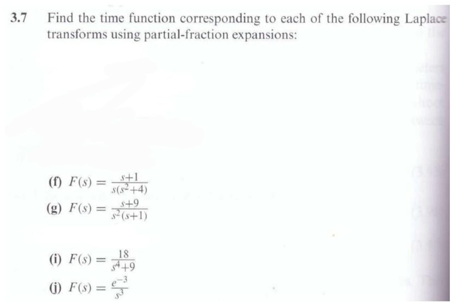 3 7 Find The Time Function Corresponding To Each Of The Following Laplace Transforms Using Partial Fraction Expansions 1