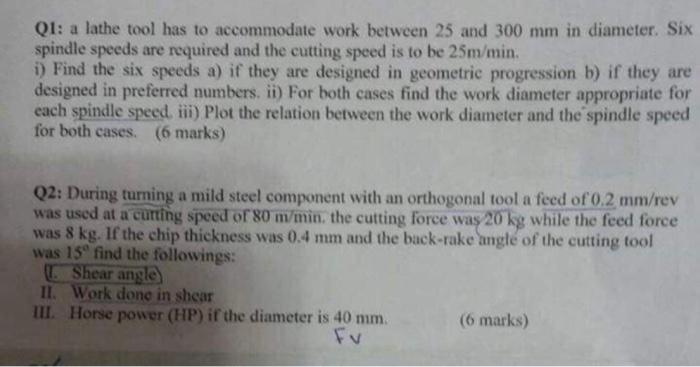 Question 01 A Turning Operation Is Made With A Rake Angle Of 10 A Feed Of 0 010 In Rev And A Depth Of Cut 0 100 In T 6